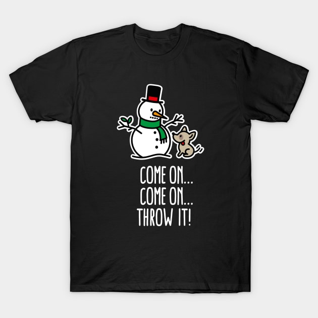 Come on throw it!  Funny dog go fetch stick of snowman Christmas gift T-Shirt by LaundryFactory